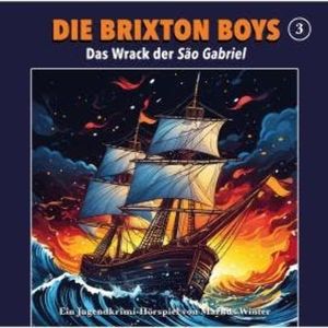 Die Brixton Boys, Folge 3: Das Wrack der Sao Gabriel, Markus Winter