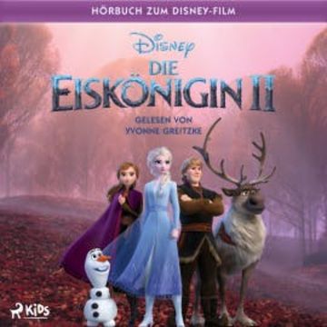 Die Eiskönigin 2: Das Original–Hörbuch zum Disney–Film audiobook, Disney