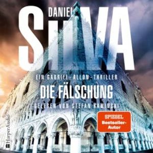 Die Fälschung (Gabriel Allon 22) [ungekürzt], Daniel Silva