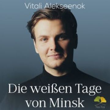 Die weissen Tage von Minsk audiobook, Vitali Alekseenok