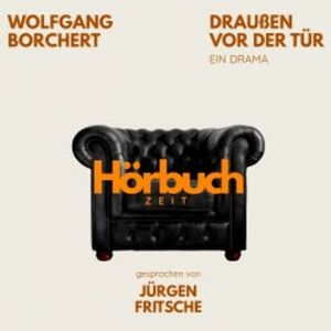 Draußen vor der Tür. Ein Drama., Hörbuchzeit