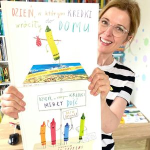 ”Dzień, w którym kredki miały dość” i „Dzień, w którym kredki wróciły do domu”. Książki dla dzieci 3-7 lat, Anna Jankowska