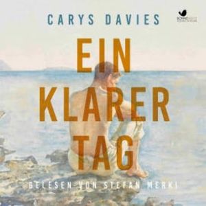 Ein klarer Tag, Carys Davies