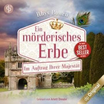 Ein mörderisches Erbe - Im Auftrag Ihrer Majestät-Reihe, Band 14 (Ungekürzt) audiobook, Rhys Bowen