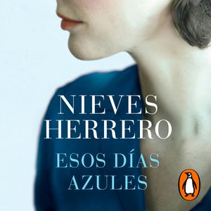 Esos días azules, Nieves Herrero