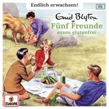 Folge 01: Fünf Freunde essen glutenfrei audiobook, André Minninger