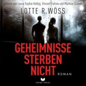 Geheimnisse sterben nicht, Lotte R. Wöss