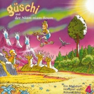 Güschi und der Niam-niam-Boum, Hörspiel, Vol. 4, Roland Zoss