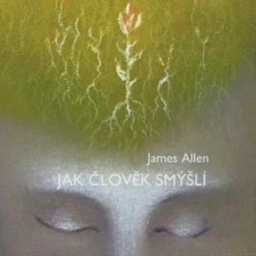 Jak člověk smýšlí audiobook, James Allen