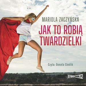 Jak to robią twardzielki, Mariola Zaczyńska