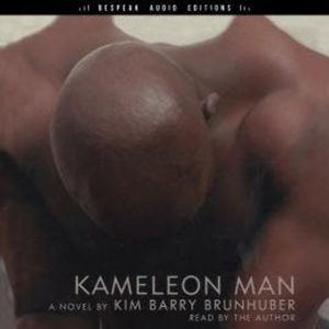 Kameleon Man (Unabridged), Kim Barry Brunhuber
