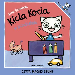 Kicia Kocia w przedszkolu, Anita Głowińska