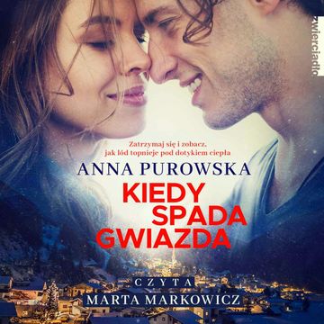 Kiedy spada gwiazda. Tom 1, Anna Purowska