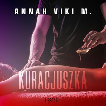 Kuracjuszka – opowiadanie erotyczne audiobook, Annah Viki M.