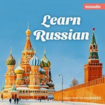 Language Courses for Beginners, Learn Russian (Unabridged) audiobook, NeoAudio