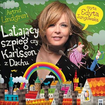Latający szpieg czy Karlsson z dachu, Astrid Lindgren