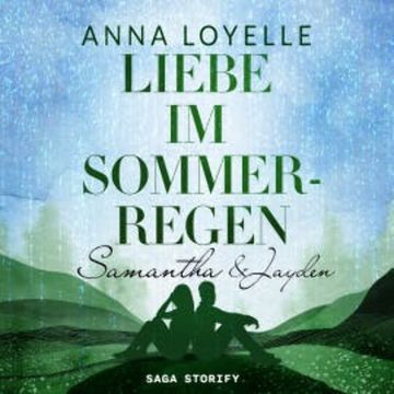Liebe im Sommerregen - Samantha & Jayden audiobook, Anna Loyelle