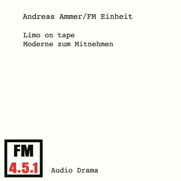 Limo on Tape - Moderne zum Mitnehmen audiobook, Andreas Ammer, Diverse Autoren, FM Einheit