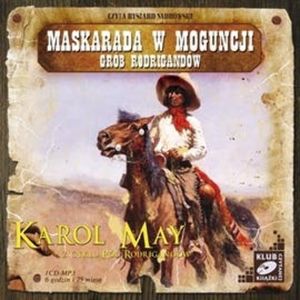 Maskarada w Moguncji. Grób Rodrigandów, Karol May