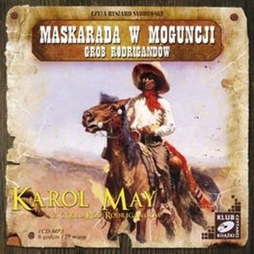 Maskarada w Moguncji. Grób Rodrigandów, Karol May