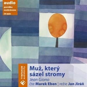 Muž, který sázel stromy, Jean Giono
