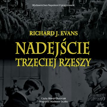 Nadejście Trzeciej Rzeszy audiobook, Richard J. Evans