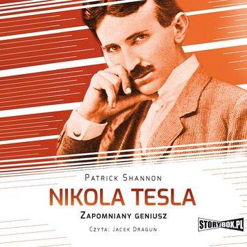 Nikola Tesla. Zapomniany geniusz audiobook, Patrick Shannon