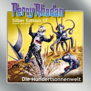 Die Hundertsonnenwelt (Perry Rhodan Silber Edition 17), William Voltz