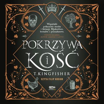 Pokrzywa i kość audiobook, T. Kingfisher