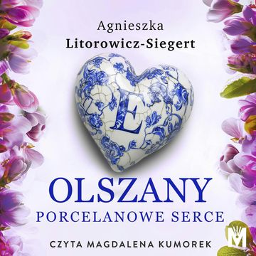 Porcelanowe serce, Agnieszka Litorowicz-Siegert
