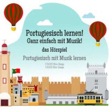 Portugiesisch lernen! Ganz einfach mit Musik! das Hörspiel audiobook, Rico Saage