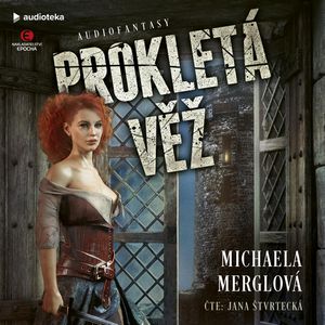 Prokletá věž, Michaela Merglová
