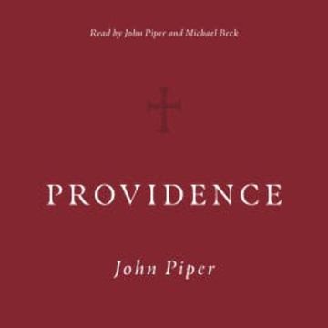 Providence audiobook, John Piper