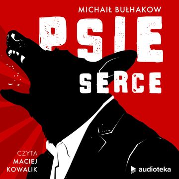 Psie serce audiobook, Michaił Bułhakow