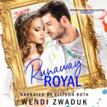 Runaway Royal audiobook, Wendi Zwaduk