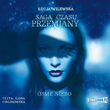 Saga czasu przemiany. Tom 1. Ósme niebo audiobook, Łucja Wilewska