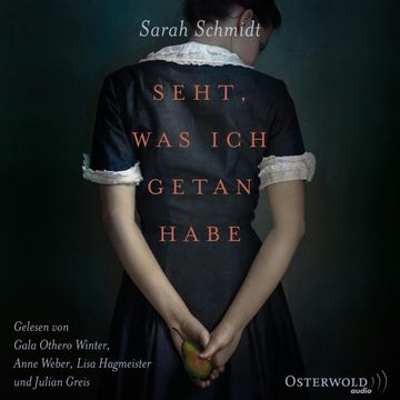 Seht, was ich getan habe audiobook, Sarah Schmidt