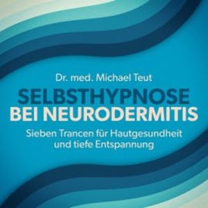 Selbsthypnose bei Neurodermitis, Michael Teut