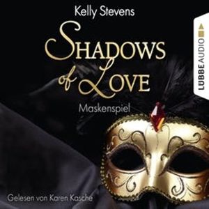 Maskenspiel (Shadows of Love 5), Kelly Stevens