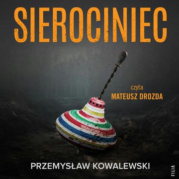 Sierociniec audiobook, Przemysław Kowalewski