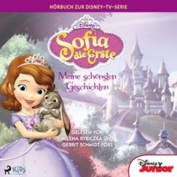 Sofia die Erste – Meine schönsten Geschichten: Das Original Hörbuch zur Disney TV Serie audiobook, Disney