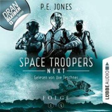 Space Troopers Next, Sammelband, Folgen (Ungekürzt) audiobook, P. E. Jones