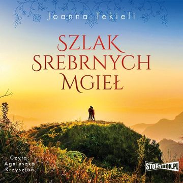 Szlak Srebrnych Mgieł audiobook, Joanna Tekieli
