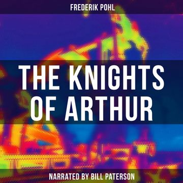 The Knights of Arthur audiobook, Frederik Pohl