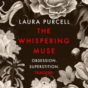 The Whispering Muse, Laura Purcell