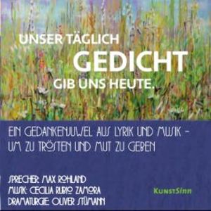 Unser täglich Gedicht gib uns heute, Max Rohland