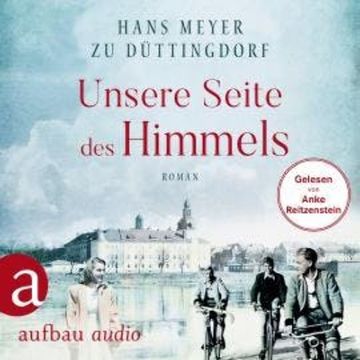 Unsere Seite des Himmels (Ungekürzt) audiobook, Hans Meyer zu Düttingdorf