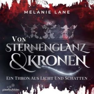 Von Sternenglanz und Kronen, Melanie Lane