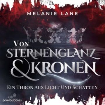 Von Sternenglanz und Kronen audiobook, Melanie Lane