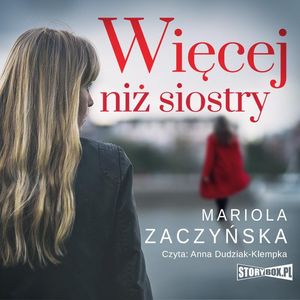 Więcej niż siostry, Mariola Zaczyńska